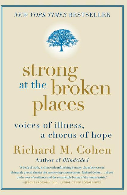 Strong at the Broken Places: Voices of Illness, a Chorus of Hope - Paperback