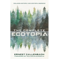 The Complete Ecotopia - Hardcover