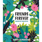 Friends Forever Wherever Whenever: A Little Book of Big Appreciation - Hardcover