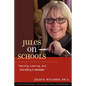 Jules on Schools: Teaching, Learning, and Everything in Between - Paperback