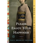 Please Enjoy Your Happiness: A Memoir - Paperback