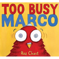 Too Busy Marco - Hardcover