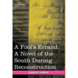 A Fool's Errand: A Novel of the South During Reconstruction - Hardcover