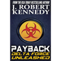 Payback: A Delta Force Unleashed Thriller Book #1 - Paperback
