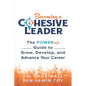 Becoming a Cohesive Leader: The POWERup Guide to Grow, Develop, and Advance Your Career - Paperback