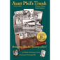 Aunt Phil's Trunk Volume Three Third Edition: Bringing Alaska's history alive! - Paperback