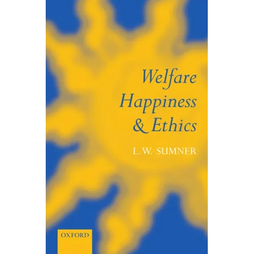 Welfare, Happiness, and Ethics - Paperback