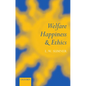 Welfare, Happiness, and Ethics - Paperback