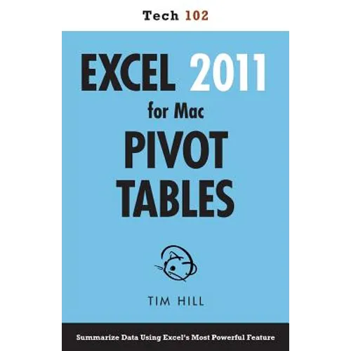 Excel 2011 for Mac Pivot Tables (Tech 102) - Paperback