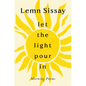 Let the Light Pour in - Hardcover