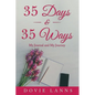 35 Days and 35 Ways: My Journal and My Journey - Paperback