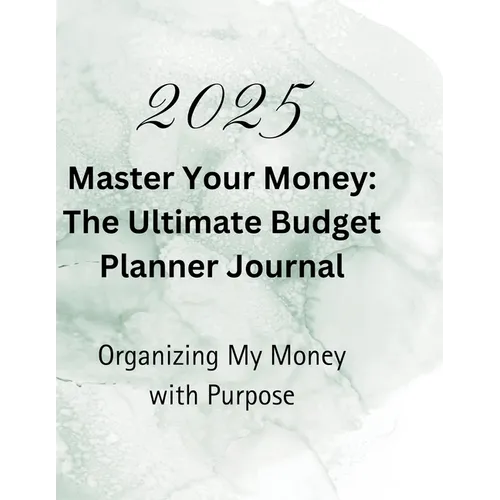 Master Your Money: The Ultimate Budget Planner Journal - Paperback