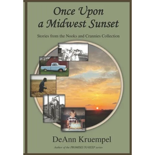 Once upon a Midwest Sunset: Stories from the Nooks and Crannies Collection - Paperback