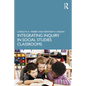 Integrating Inquiry in Social Studies Classrooms - Paperback
