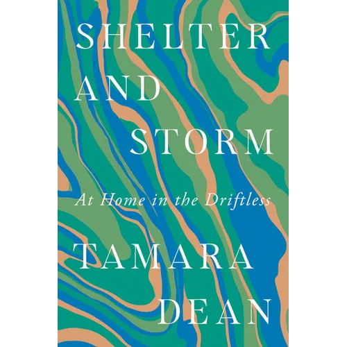 Shelter and Storm: At Home in the Driftless - Paperback