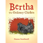Bertha The Ordinary Chicken - Hardcover