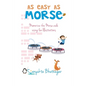 As Easy as Morse: Memorize the Morse Code using Fun Illustrations - Paperback