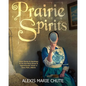 Prairie Spirits: Ghost Stories & Hauntings at the Red Brick School and Oppertshauser House in Stony Plain, Alberta - Paperback