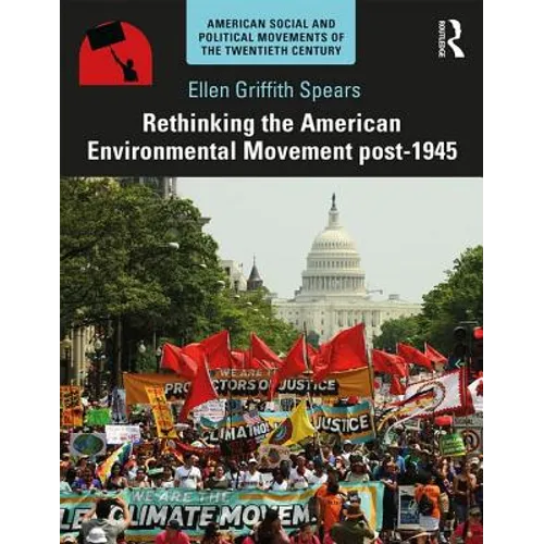 Rethinking the American Environmental Movement Post-1945 - Paperback