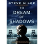 To Dream of Shadows: A Gripping Holocaust Novel Inspired by a Heartbreaking True Story - Hardcover