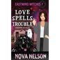 Love Spells Trouble: A Paranormal Cozy Mystery - Paperback