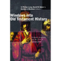 Windows Into Old Testament History: Evidence, Argument, and the Crisis of "Biblical Israel" - Paperback