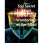 Top Secret Short Stories and Wonderings of the MInd - Paperback