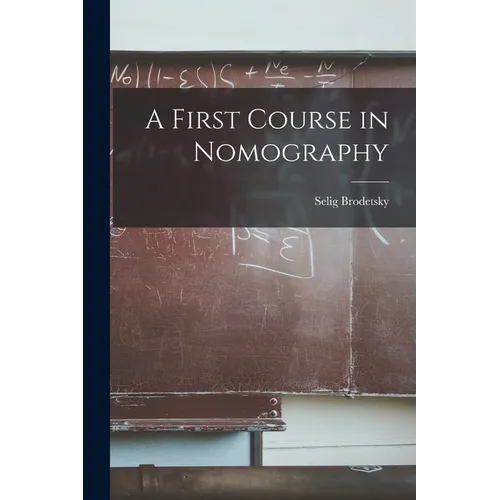 A First Course in Nomography - Paperback