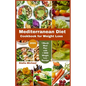 Mediterranean Diet Cookbook for weight loss: "Trimming Taste of the Mediterranean: A 2024 Cookbook for Weight Loss and Wellness" - Paperback
