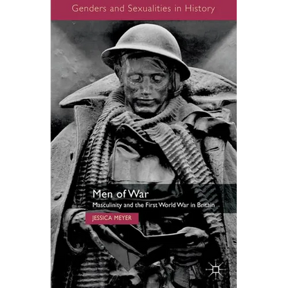 Men of War: Masculinity and the First World War in Britain - Paperback