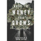Where the Money Tree Grows: Invest Climate-Smart and Get Rich - Paperback