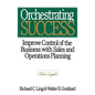 Orchestrating Success: Improve Control of the Business with Sales & Operations Planning - Hardcover