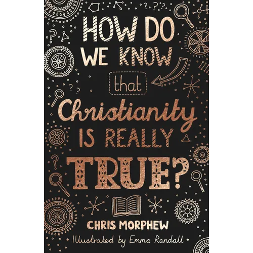 How Do We Know That Christianity Is Really True? - Paperback