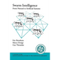Swarm Intelligence: From Natural to Artificial Systems - Paperback