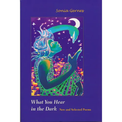 What You Hear in the Dark: New and Selected Poems - Paperback