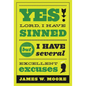 Yes, Lord, I Have Sinned - 20th Anniversary Edition: But I Have Several Excellent Excuses - Paperback