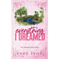 Everything I Dreamed: A Small Town Brother's Best Friend Romance - Paperback