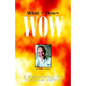 What + How = Wow - Paperback
