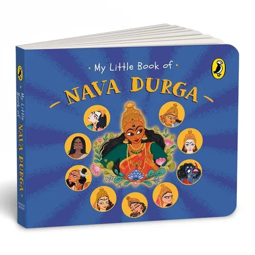 My Little Book of Nava Durga: Celebrate the Nine Forms of Goddess Durga This Navratri Full-Coloured, Illustrated Board Books on Hindu Mythology Indian - Board Book