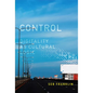 Control: Digitality as Cultural Logic - Paperback