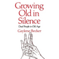 Growing Old in Silence - Paperback