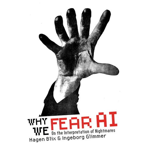 Why We Fear AI: On the Interpretation of Nightmares - Paperback