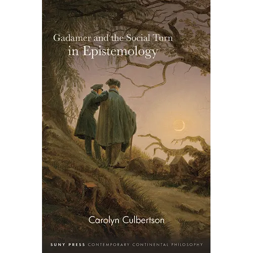 Gadamer and the Social Turn in Epistemology - Paperback