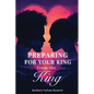 Preparing for Your King from the King - Paperback