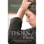 A Thorn in the Flesh: Finding Strength and Hope Amid Suffering - Paperback
