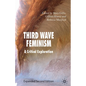 Third Wave Feminism: A Critical Exploration - Paperback
