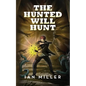 The Hunted Will Hunt - Paperback