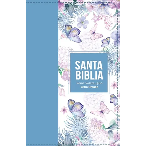 Biblia Rvr 1960 Letra Grande Tamaño Manual Símil Piel Azul Acero Claro(bible Rvr 1960 Large Print Handsize Leatherlike Butterfly Light Steel Blue (Spa - Leather