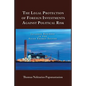 The Legal Protection of Foreign Investments Against Political Risk: Japanese Business in the Asian Energy Sector - Paperback
