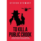 To Kill a Public Crook - Paperback